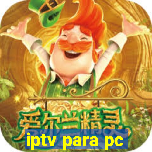 iptv para pc